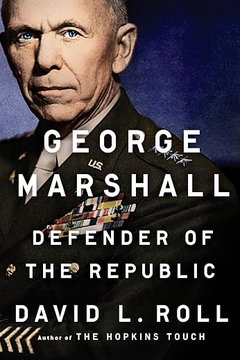 Cover of George Marshall: Defender of the Republic