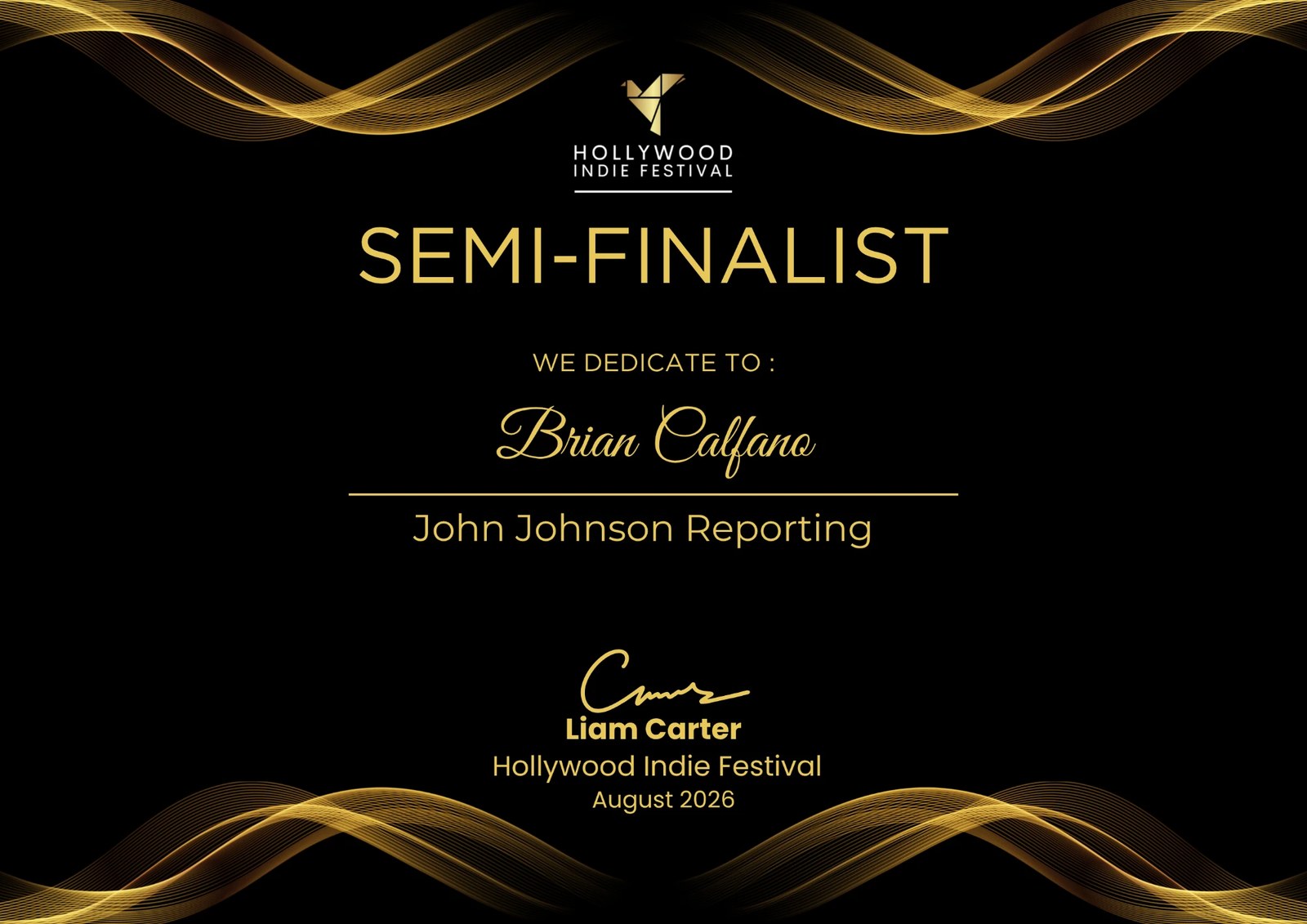 Hollywood Indie Festival certificate naming Brian Calfano a Semi-Finalist for John Johnson Reporting, signed by Liam Carter, August 2026