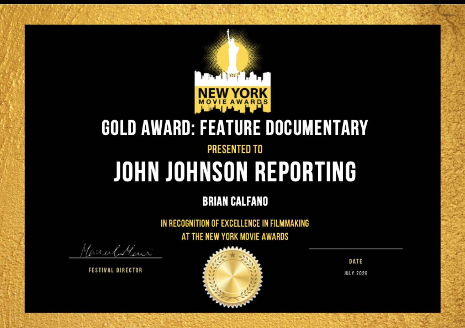 New York Movie Awards Gold Award for Feature Documentary presented to John Johnson Reporting, Brian Calfano, July 2026